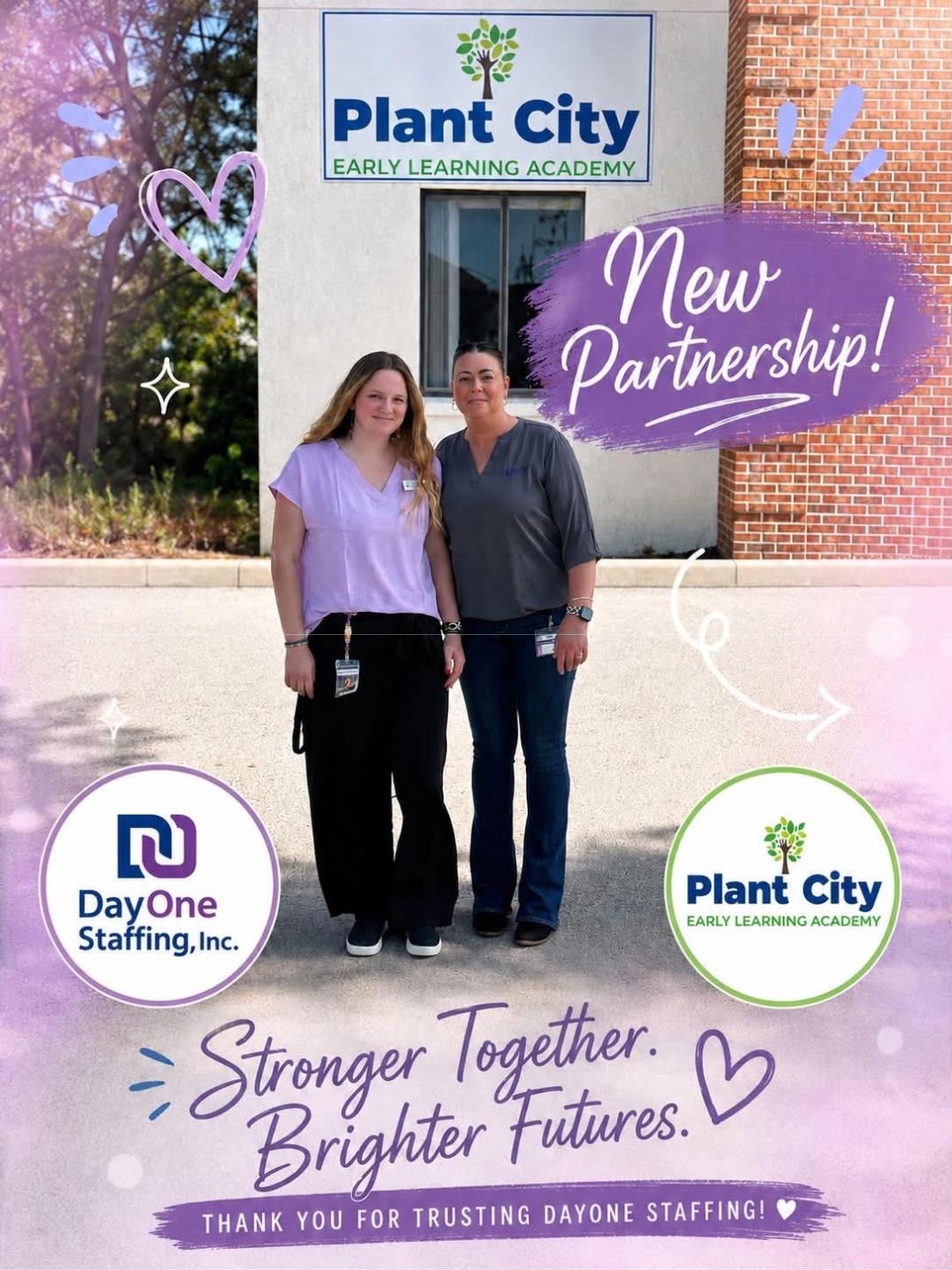 Two Day One Staffing team members outside Plant City Early Learning Academy celebrating a new partnership